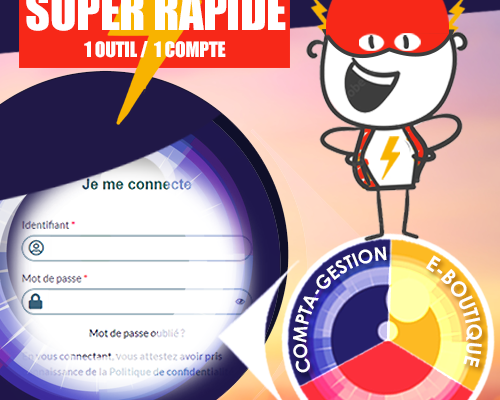 SUPER RAPIDE : 1 OUTIL / 1 COMPTE